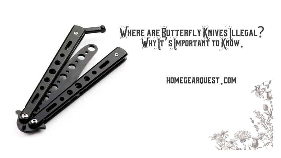 Where Are Butterfly Knives Illegal? Details For 2022
