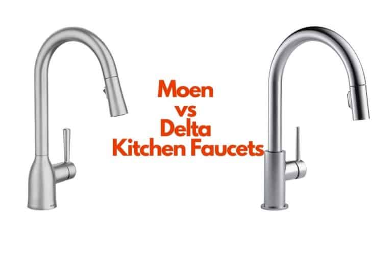 Moen vs Delta Kitchen Faucets